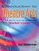 Introduction to Theatre Arts Teacher's Guide: A 36-Week Action Workbook for Middle Grade and High School Students and Teachers