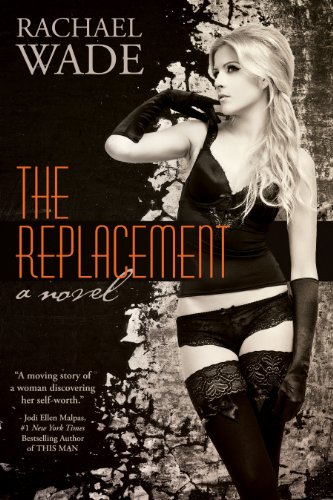 The Replacement by Rachael Wade The Replacement by Rachael Wade