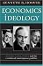 Economics as Ideology; Keynes, Laski, Hayek, and the Creation of Contemporary Politics