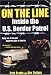 On The Line: Inside the U.S. Border Patrol