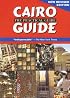Cairo: The Practical Guide; New Revised Edition