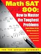 Math SAT 800: How To Master the Toughest Problems