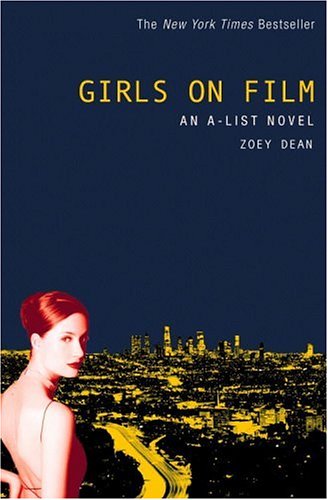 Girls on Film: An A-List Novel (2nd in A-List Series) - 