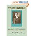 To Be Indian: The Life of Iroquois-Seneca Arthur Caswell Parker