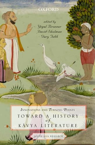 Innovations and Turning Points: Toward a History of Kavya Literature (South Asia Research)