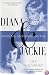 Diana and Jackie: Maidens, Mothers, Myths