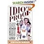 Idiot Proof a Short History of Modern Delusions