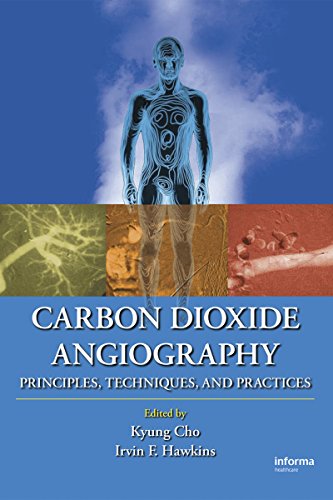 Carbon Dioxide Angiography: Principles, Techniques, and Practices