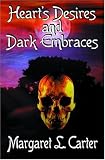 Heart's Desires And Dark Embraces