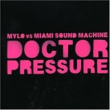Mylo Vs Miami Sound Machine - Dr Pressure Pt.2