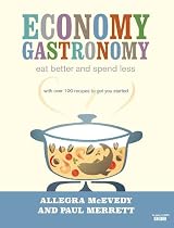 Economy Gastronomy: Eat Better and Spend Less