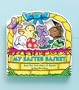 My Easter Basket: And the True Story of Easter