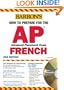 How to Prepare for the AP French with Audio CDs (Barron's How to Prepare for AP French)