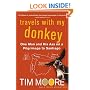 Travels with My Donkey: One Man and His Ass on a Pilgrimage to Santiago