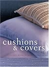 Making Pillows and Slipcovers: Cushions, Bolsters, Bean Bags and Chair Covers to Transform Your Home