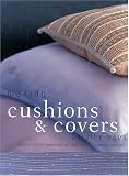 Making Pillows and Slipcovers: Cushions, Bolsters, Bean Bags and Chair Covers to Transform Your Home