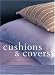 Making Pillows and Slipcovers: Cushions, Bolsters, Bean Bags and Chair Covers to Transform Your Home by Dorothy Wood