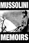 The Mussolini Memoirs: 1942-1943 (Age of Dictators 1920-1945)