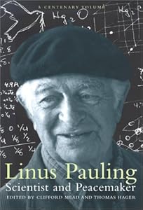 Linus Pauling: Scientist and Peacemaker: Linu
