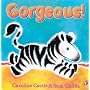 Gorgeous! (Little Zeb Book)