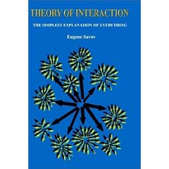 THEORY OF INTERACTION The Simplest Explanation of Everything