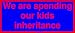 We are spending our kids inheritance Large Bumper Sticker