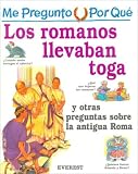 Por Que Los Romanos Llevaban Toga? / I Wonder Why Roman Wore Togas (Mi Primera Enciclopedia / My First Encyclopedia)