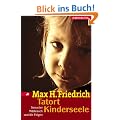 Tatort Kinderseele. Sexueller Mi�brauch und die Folgen