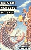  : Retold Classic Myths, Volume 2