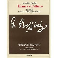 Bianca E Falliero: Vocal Score Based on the Critical Edition by Gabriele Dotto (Ricordi Opera Vocal Score Series)