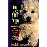 You and Your Puppy: Training and Health Care For Puppy's First Year (Howell Reference Books)
