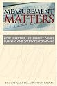 Measurement Matters: How Effective Assessment Drives Business and Safety Performance