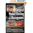 Surgical Wound Healing and Management by Mark S. Granick and Richard L. Gamelli