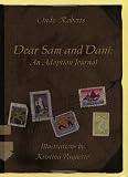 Dear Sam and Dani: An Adoption Journal