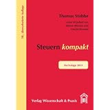 Steuern kompakt: Rechtslage 2011von "Thomas Stobbe"