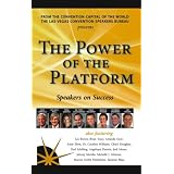 The Power of the Platform: Speakers On Success