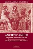 Ancient Anger: Perspectives from Homer to Galen (Yale Classical Studies) Ancient Anger: Perspectives from Homer to Galen (Yale Classical Studies)