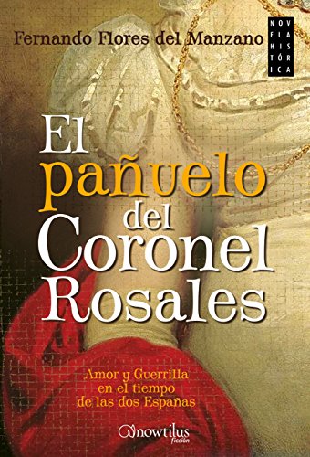 El pañuelo del Coronel Rosales (Spanish Edition)