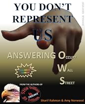 Click to Download Free Kindle Book -> YOU DON'T REPRESENT US - Answering Occupy Wall Street [Illustrated & Complete Edition]