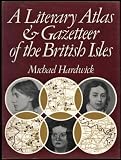A literary atlas & gazetteer of the British Isles
