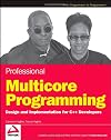 Professional Multicore Programming: Design and Implementation for C++ Developers (Wrox Programmer to Programmer)