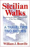 A Traveler's Two Sicilies: Exploring the History and Culture of the Two Sicilies (History on the Hoof)