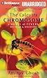 The Calcutta Chromosome: A Novel of Fevers, Delirium & Discovery: Library Edition