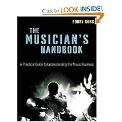 The Musician's Handbook: A Practical Guide to Understanding the Music Business
