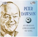 Peter Dawson: Australia's Ambassdor of Song