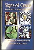 Signs of grace : sacraments in poetry and prose