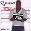 Subliminal Sessions Summer 2009
