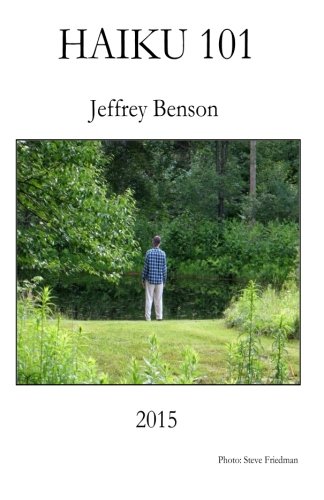 Haiku 101, by Jeffrey Benson