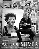Age of Silver: Encounters with Great Photographers