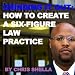 GRINDING IT OUT: HOW TO CREATE A SIX FIGURE LAW PRACTICE